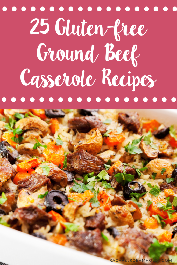 25 Gluten-free Ground Beef Casserole Recipes