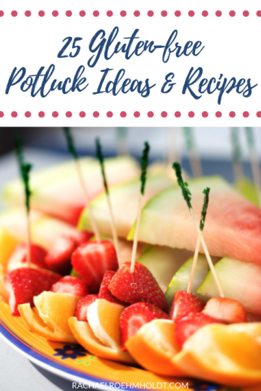 25 Gluten-free Potluck Ideas - Rachael Roehmholdt