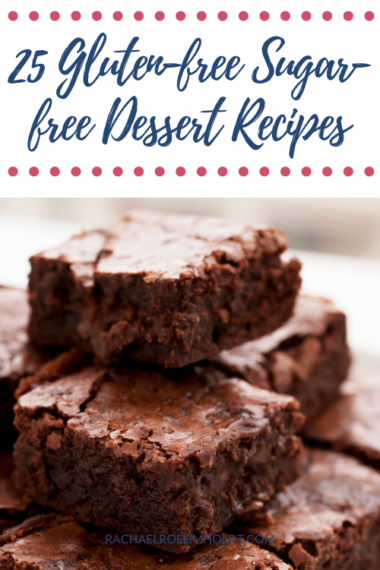 25 Gluten-free Desserts: Crave-worthy Sugar-free Recipes