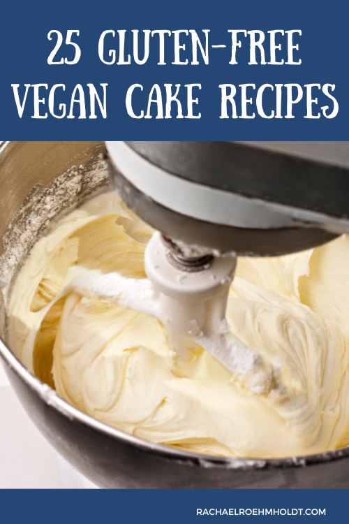 25 Gluten-free Vegan Cake Recipes
