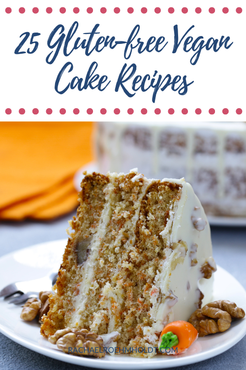 25 Gluten-free Vegan Cake Recipes