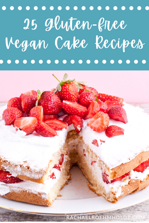 25 Gluten-free Vegan Cake Recipes