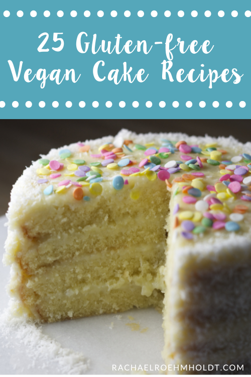 25 Gluten-free Vegan Cake Recipes