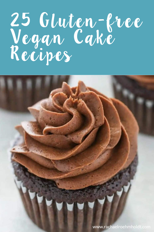 25 Gluten-free Vegan Cake Recipes