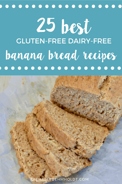 25 Gluten-free Dairy-free Banana Bread Recipes