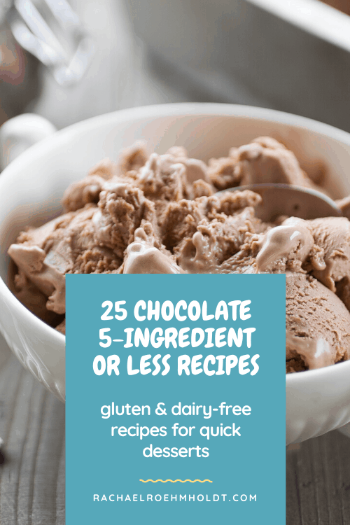 25 Chocolate 5-Ingredients or Less Dessert Recipes