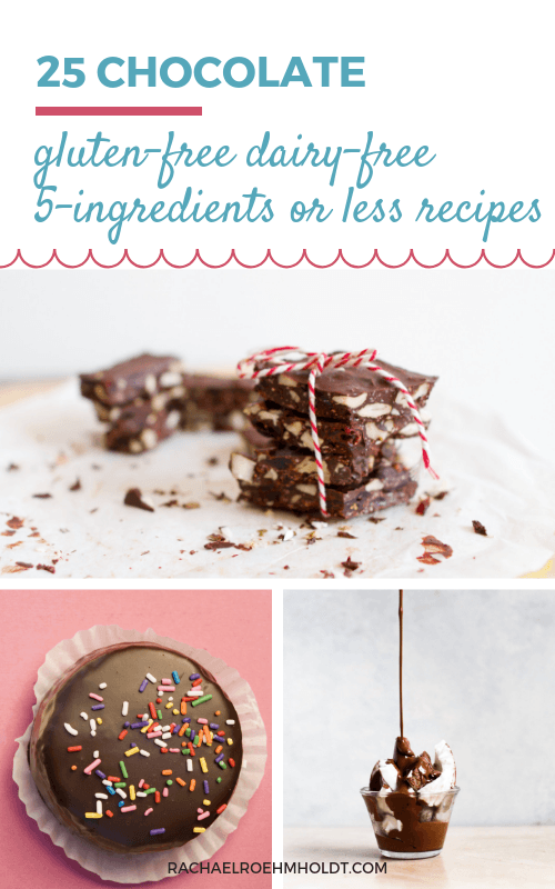 25 gluten-free dairy-free 5-ingredient or less chocolate recipes: including chocolate candy, fudge, brownies, pudding, mousse, dips, and ice cream