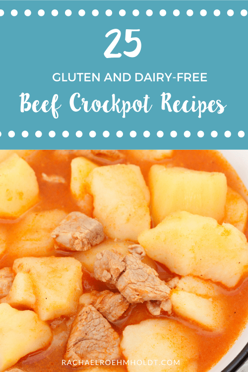 25 Gluten and Dairy-free Beef Crockpot Recipes