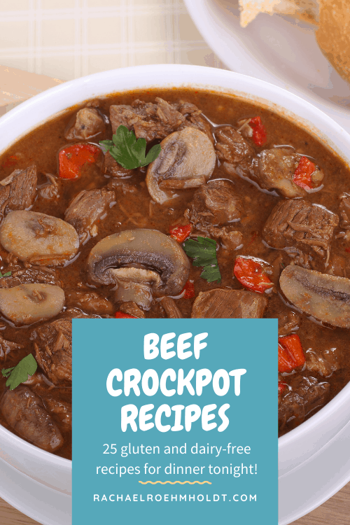 25 Gluten and Dairy-free Beef Crockpot Recipes