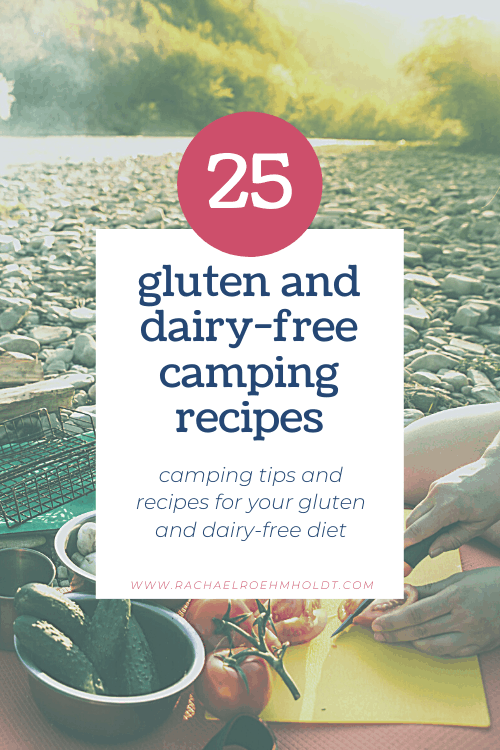 25 Gluten and Dairy-free Camping Tips & Recipes