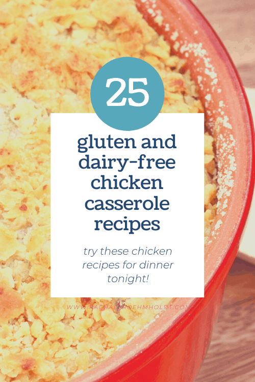 25 Gluten and Dairy-free Chicken Casserole Recipes