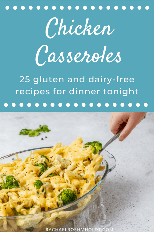 25 Gluten and Dairy-free Chicken Casserole Recipes