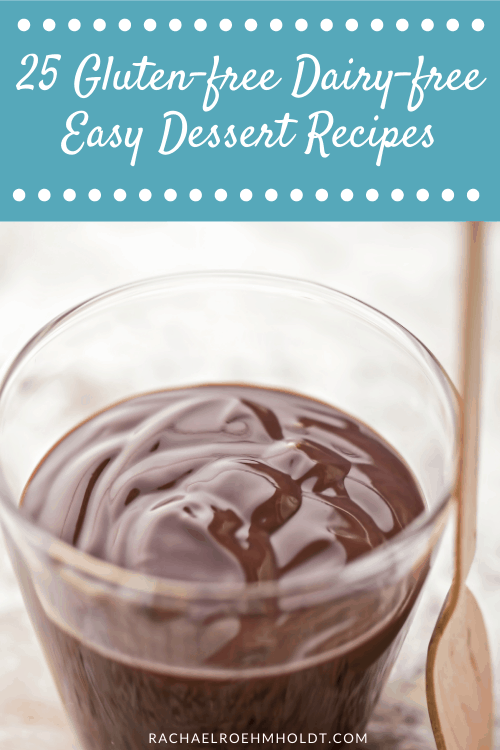 25 Gluten and Dairy-free Easy Dessert Recipes