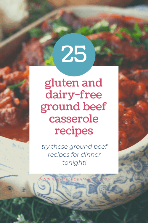 25 Gluten and Dairy-free Ground Beef Casserole Recipes