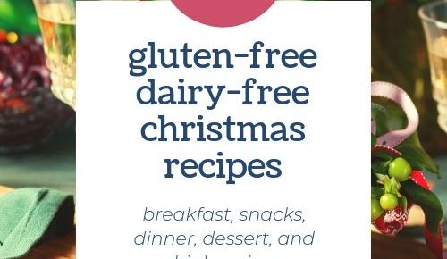 25 gluten-free dairy-free Christmas recipes
