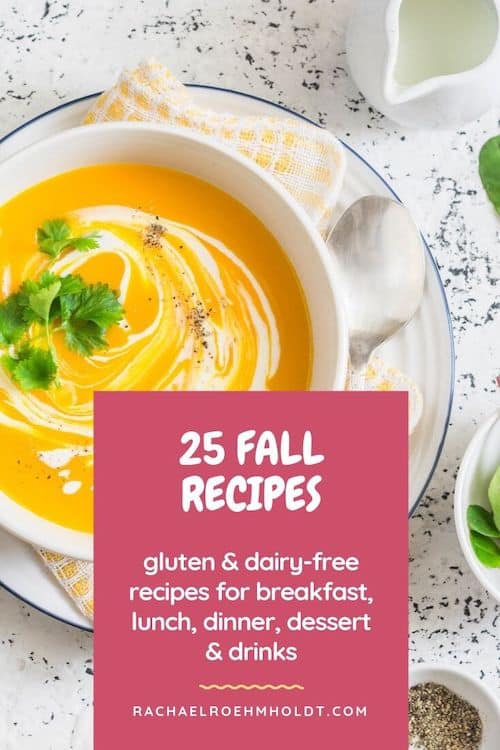 25 Fall Recipes: gluten-free dairy-free fall recipes