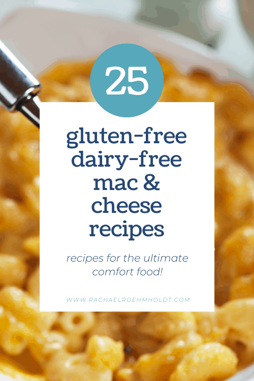 25 Gluten-free Dairy-free Mac and Cheese Recipes