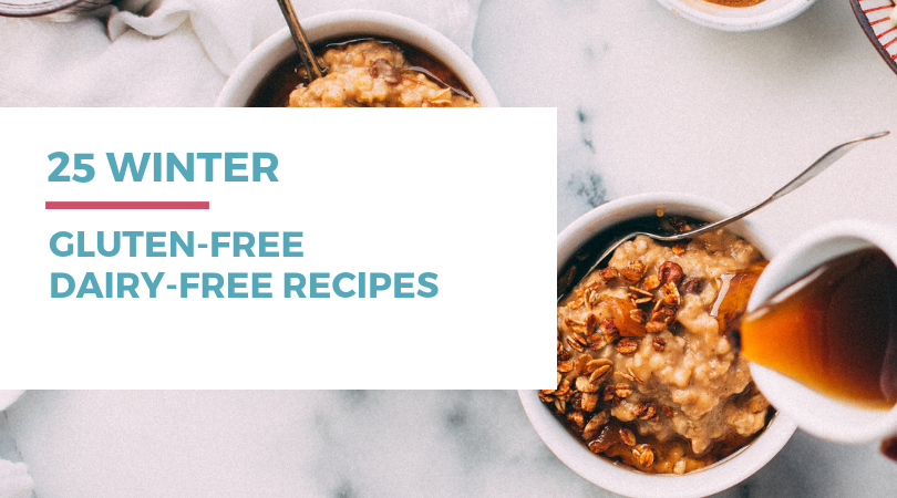 25 gluten-free dairy-free recipes for winter