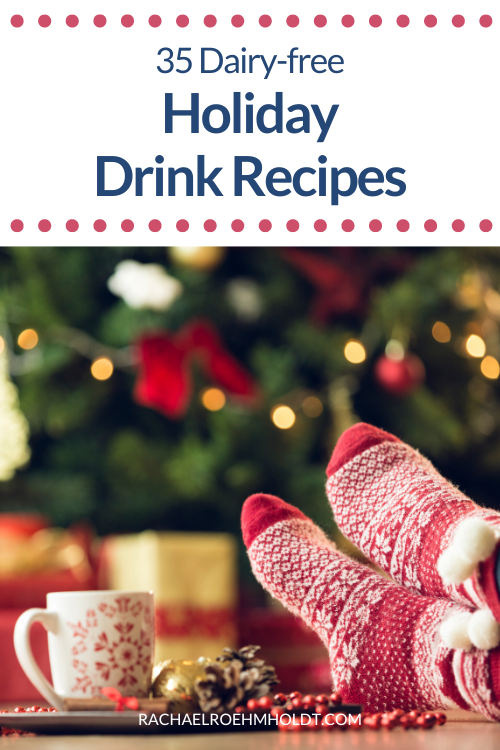35 Dairy-free Holiday Drinks