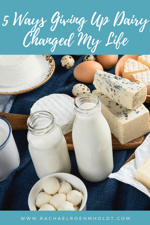 5 Ways Giving Up Dairy Changed My Life