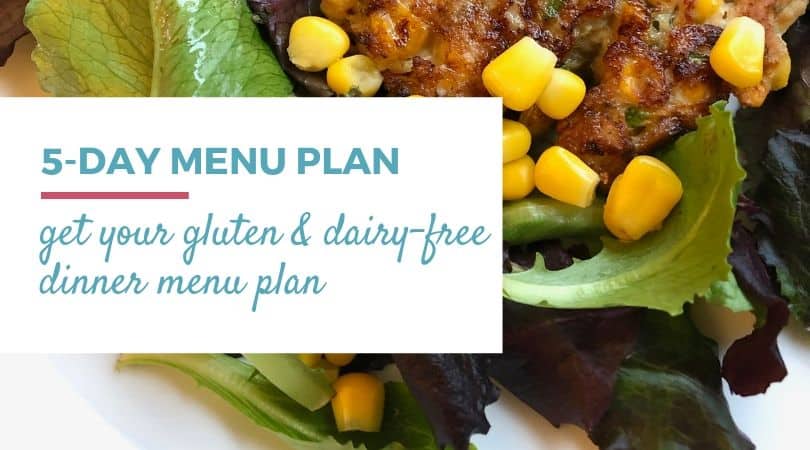 Free 5-day gluten and dairy-free menu plan