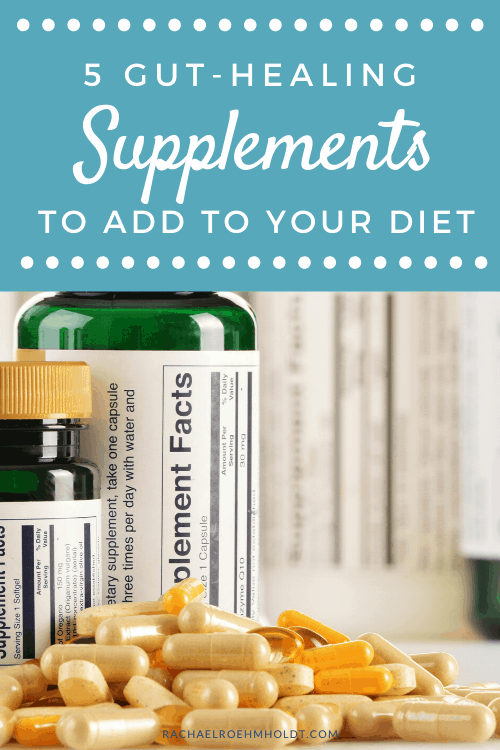 5 Gut Healing Supplements to Add To Your Diet