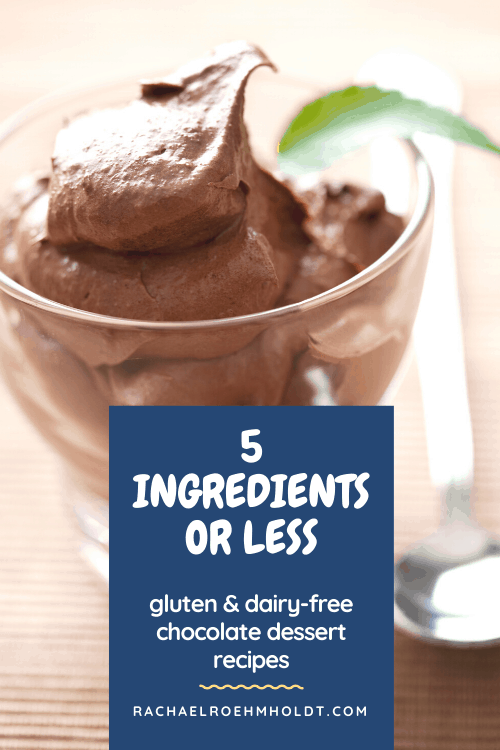 5 Ingredients or Less: 25 gluten & dairy-free chocolate recipes