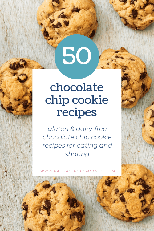 50 Gluten and Dairy-free Chocolate Chip Cookie Recipes