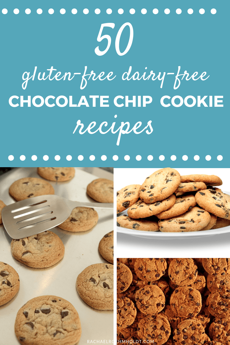 50 Gluten-free Dairy-free Chocolate Chip Cookies