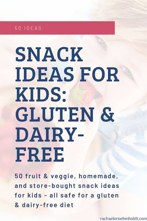 50 Gluten and Dairy-free Snack Ideas for Kids