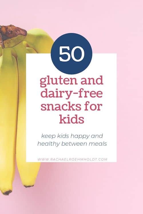 50 Gluten and Dairy-free Snack Ideas for Kids