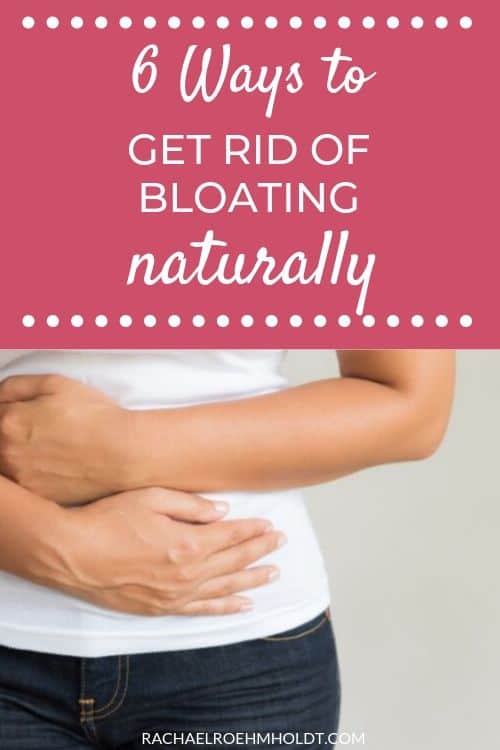 6 Ways to Get Rid of Bloating Naturally