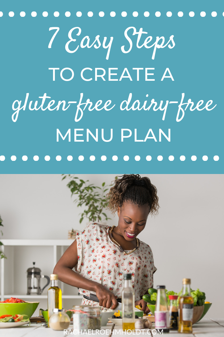 If you're already eating a gluten-free dairy-free diet or looking to start, check out this post with the seven easy steps to create a gluten-free dairy-free menu plan.