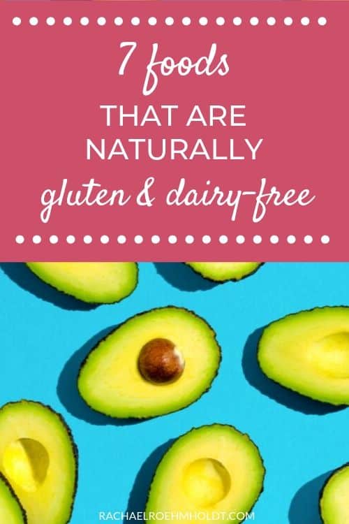 What foods are naturally gluten and dairy-free?