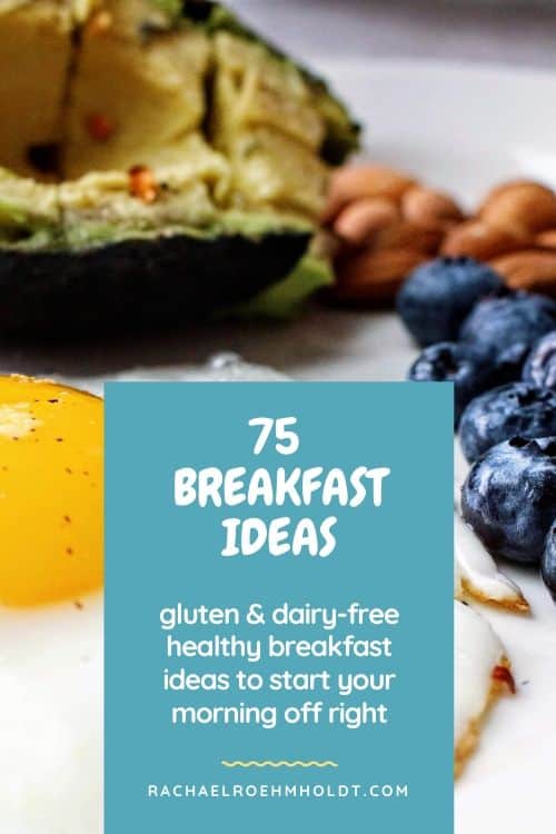 75 Gluten-free Dairy-free Breakfast Ideas