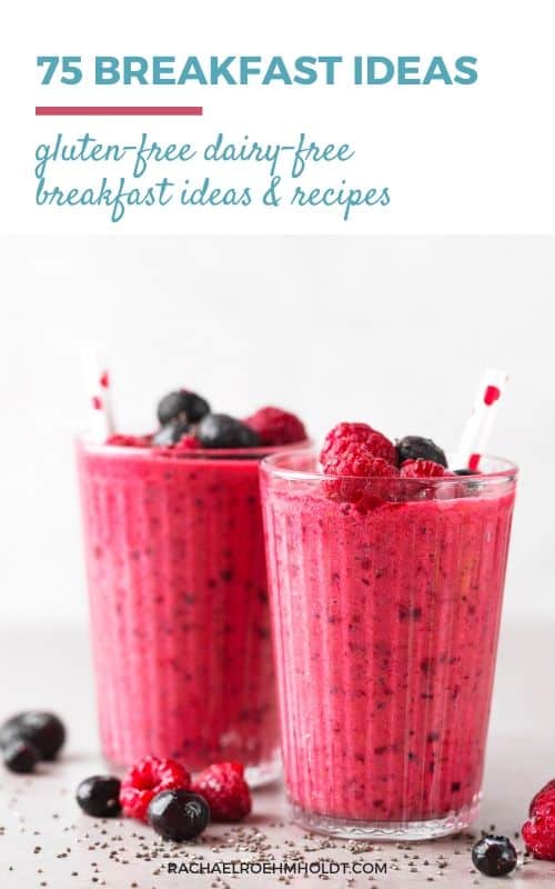 75 Gluten-free Dairy-free Breakfast Ideas