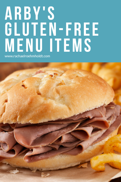 Arby's Glutenfree Menu Items Rachael Roehmholdt