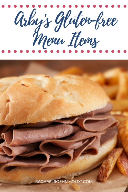 Arby's Glutenfree Menu Items Rachael Roehmholdt