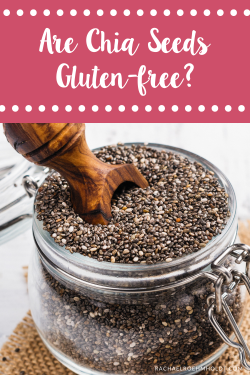 Are Chia Seeds Gluten-free?