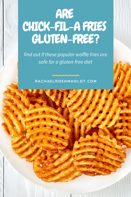 Are Chick Fil A Fries Gluten free?