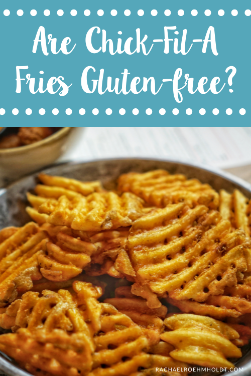 Are Chick Fil A Fries Gluten free?