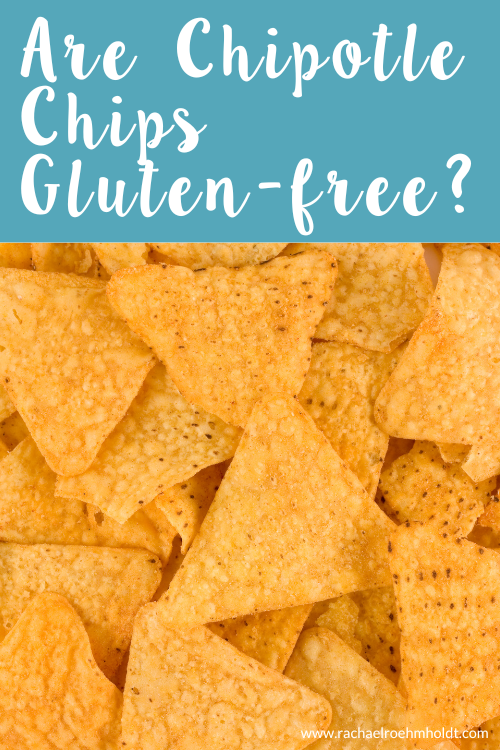 Are Chipotle Chips Gluten-free?