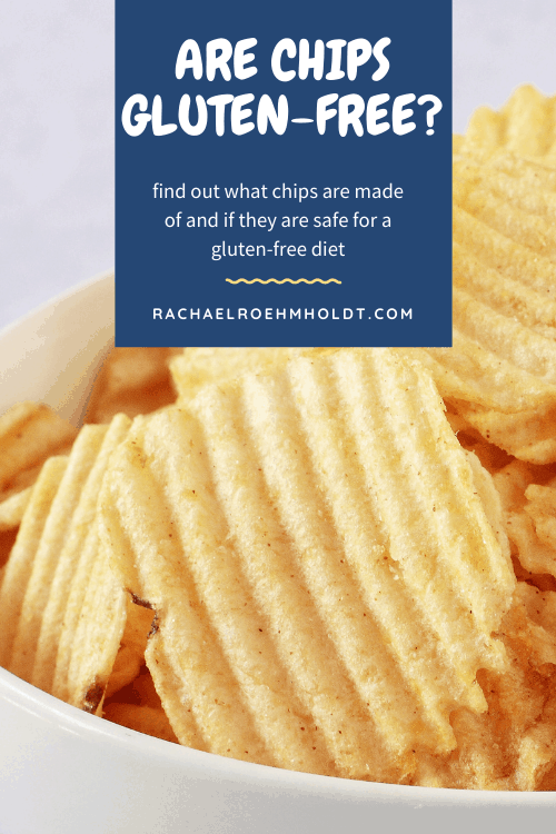 Gluten Free Chips Best Types And Brands For Your Diet