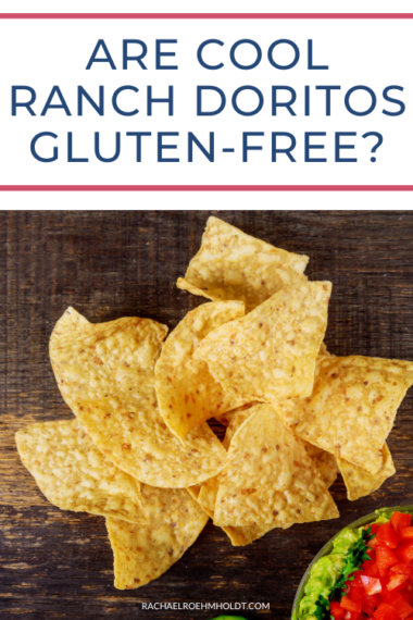 Are Cool Ranch Doritos Gluten-free? - Rachael Roehmholdt