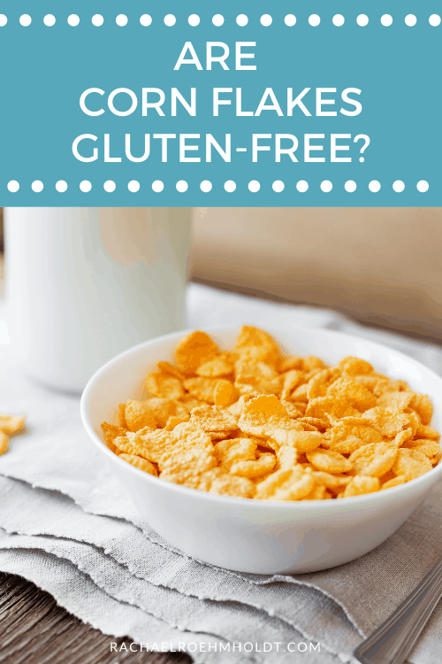 Are Corn Flakes Gluten free?