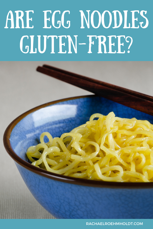 Are Egg Noodles Gluten Free?