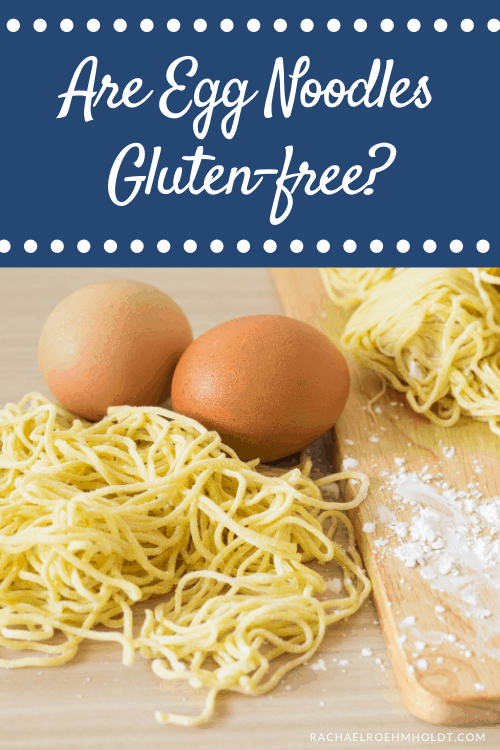 Are Egg Noodles Gluten-free?