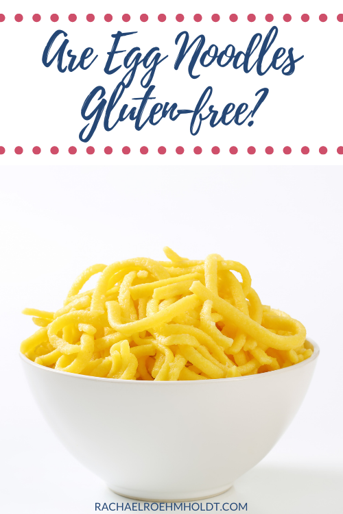 Are Egg Noodles Gluten-free?