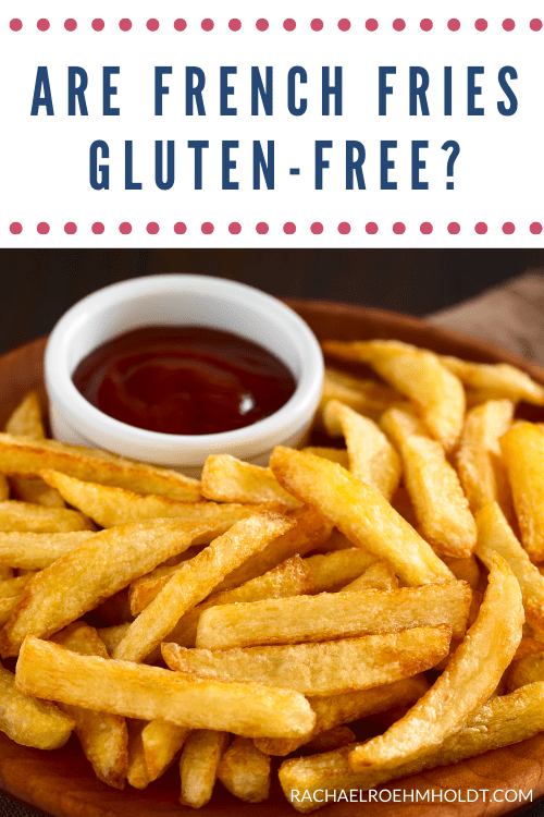 Are French fries gluten free