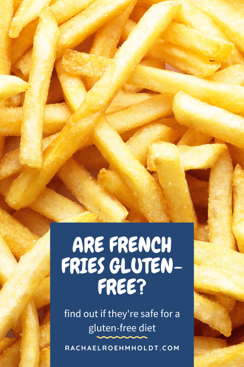 Are French fries gluten-free